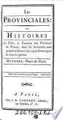 “Les” Provinciales, ou histoires des filles et femmes des provinces de France, dont les aventures sont propres a fournir des sujets dramatiques de tous les genres