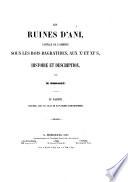 “Les” ruines d'Ani, capitale de l'Arménie sous les rois Bagratides, aux 10. et 11. siècles
