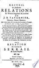 “Les” six voyages ... en Turquie, en Perse, et aux Indes pendant l'espace de quarante ans, & par toutes les routes que l'on peut tenir : accompagnez d'observations particulières sur la qualité, la religion, le gouvernement, les coûtumes, & le commerce de chaque pays, avec les figures, le poids, & la valeur des monnoyes qui y ont cours