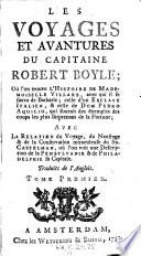 “Les” Voyages et avantures du Capitaine Robert Boyle ... Avec la Relation du voyage, du naufrage & de la conservation miraculeuse du Sr. Castelman ...