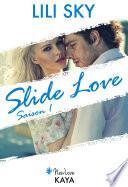 Slide Love - Saison 1