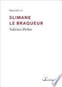 Slimane le braqueur