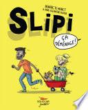 Slipi - tome 1 Ça déménage !