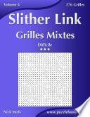 Slither Link Grilles Mixtes - Difficile - Volume 4 - 276 Grilles