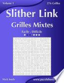 Slither Link Grilles Mixtes - Facile à Difficile - Volume 1 - 276 Grilles