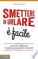 Smettere di urlare è facile