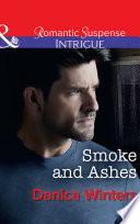 Smoke And Ashes (Mills & Boon Intrigue)