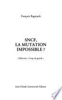 SNCF, la mutation impossible