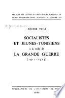 Socialistes et jeunes-tunisiens à la veille de la grande guerre (1911-1913)
