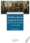 Société, cultures et genres de vie dans la France moderne - Edition 1991