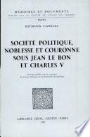 Société politique, noblesse et couronne sous Jean le Bon et Charles V