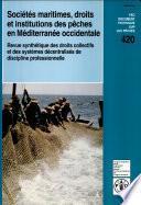 Sociétés maritimes, droits et institutions des pêches en Méditerranée occidentale