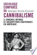 Sociologie comparée du cannibalisme. III