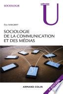 Sociologie de la communication et des médias. 3e édition