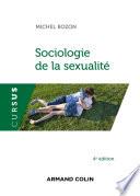 Sociologie de la sexualité - 4e éd.