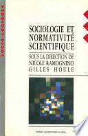 Sociologie et normativité scientifique