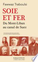 Soie et fer, du Mont-Liban au canal de Suez