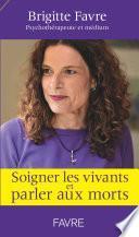 Soigner les vivants et parler aux morts