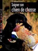 Soigner son chien de chasse