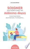 Soigner son enfant avec les médecines douces