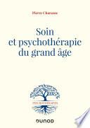 Soin et psychothérapie du grand âge