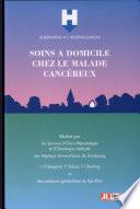 Soins à domicile chez le malade cancéreux
