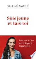 Sois jeune et tais-toi