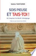 Sois pieuse et tais-toi !