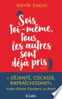 Sois toi-même, tous les autres sont déjà pris