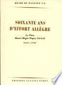 SOIXANTE ANS D'EFFORT ALLEGRE Par HENRI DU PASSAGE