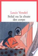 Solal ou la chute des corps