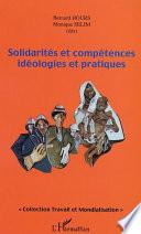 Solidarités et compétences, idéologies et pratiques