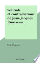 Solitude et contradictions de Jean-Jacques Rousseau