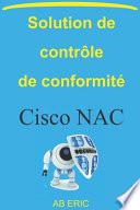 Solution de contrôle de conformité Cisco NAC