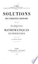 Solutions des exercices proposés dans les éléments de mathématiques supérieures