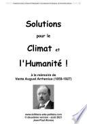 Solutions pour le climat et l'Humanité ! à la mémoire de Vante August Arrhenius (1859-1927)