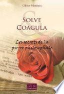 Solve et coagula, les secrets de la pierre philosophale