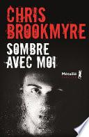 Sombre avec moi