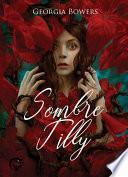Sombre Tilly