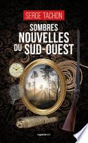 Sombres nouvelles du Sud-Ouest