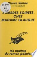 Sombres soirées chez Madame Glauque