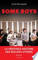 Some Boys - La véritable histoire des Rolling Stones