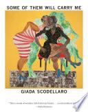 Some of Them Will Carry Me