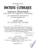 Sommaire de la doctrine catholique en tableaux synoptiques pour servir aux instructions paroissiales et aux catechismes de persévérance