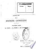 Sommaire de la doctrine catholique en tableaux synoptiques pour servir aux instructions paroissiales et aux catechismes de persévérance