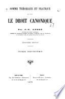 Somme théorique et pratique de tout le droit canonique