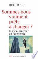 Sommes-nous vraiment prêts à changer ?