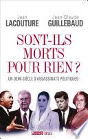 Sont-ils morts pour rien?. Un demi-siècle d'assassinats politiques