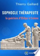 Sophocle thérapeute, la guérison d'Oedipe à Colone
