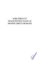Sorcières et magiciennes dans le monde gréco-romain